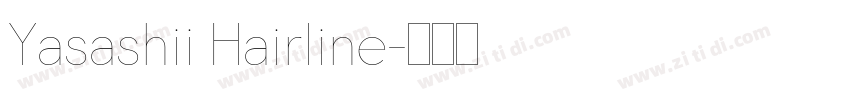 Yasashii Hairline字体转换 Yasashii Hairline字体转换